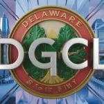 Delaware General Corporation Law (DGCL) - Der Goldstandard des US-Gesellschaftsrechts