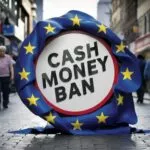 EU-Bargeldverbot und neue Superfinanzbehörde: Ein Angriff auf Ihr Grundrecht auf informationelle Selbstbestimmung und auf Ihre persönlichen Daten