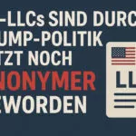 US-LLCs-sind-durch-Trump-Politik-jetzt-noch-anonymer-geworden