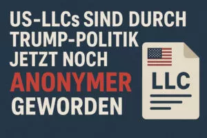 US-LLCs-sind-durch-Trump-Politik-jetzt-noch-anonymer-geworden